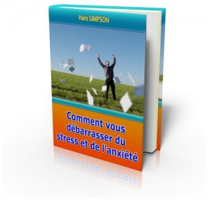 comment vaincre stress et anxiété