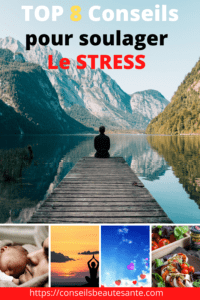 TOP 8 conseils pour soulager le stress et anxiété